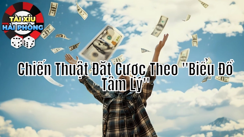 Chiến Thuật Đặt Cược Theo “Biểu Đồ Tâm Lý” Tại Hải Phòng 2024