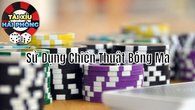 Sử Dụng Chiến Thuật Bóng Ma Để Chiến Thắng Tài Xỉu